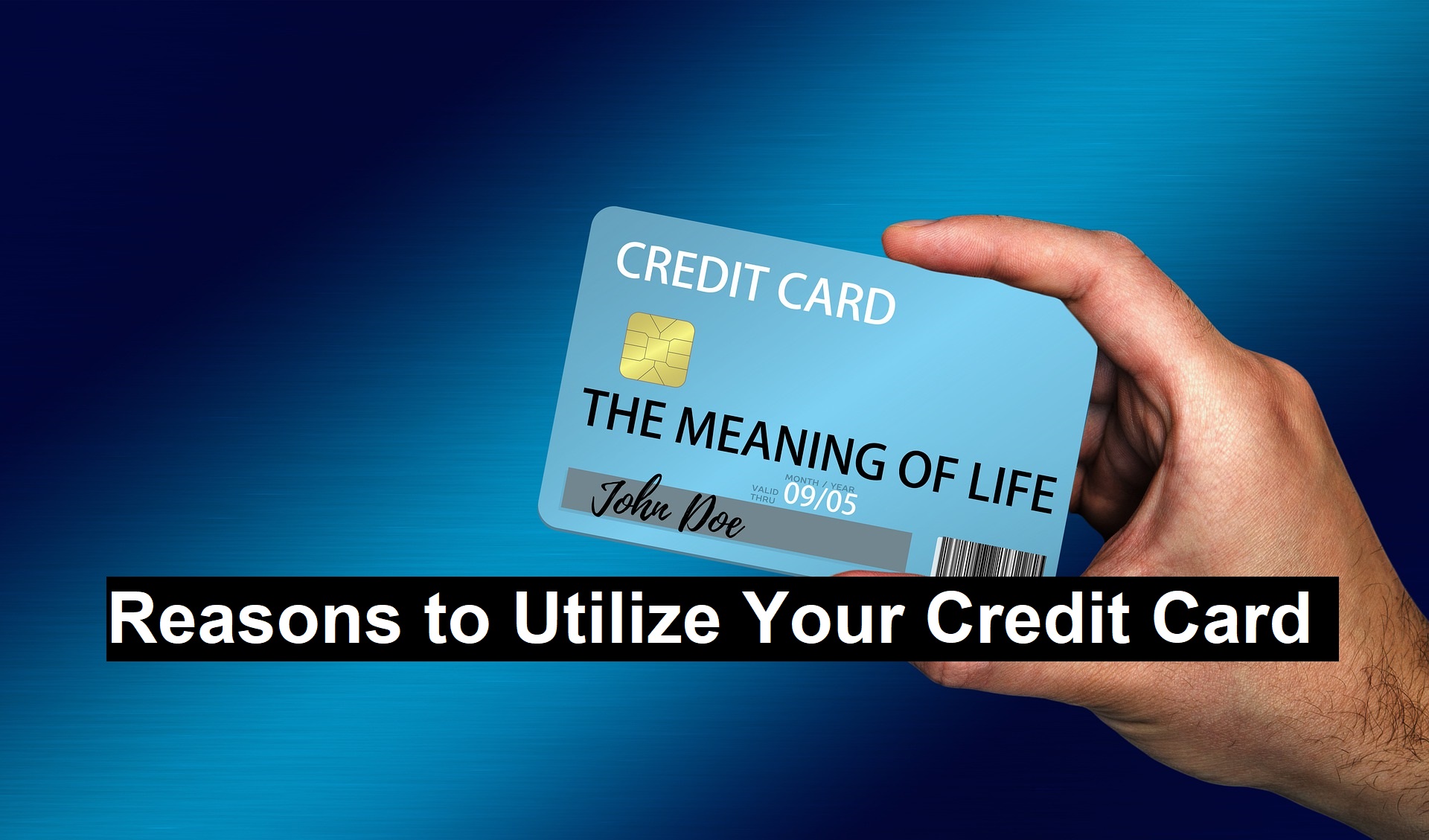 Reasons to Utilize Your Credit Card
