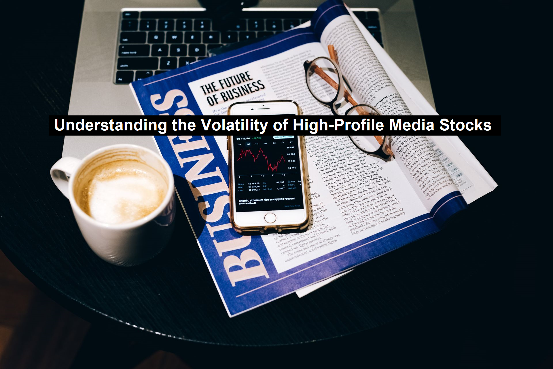 Understanding the Volatility of High-Profile Media Stocks