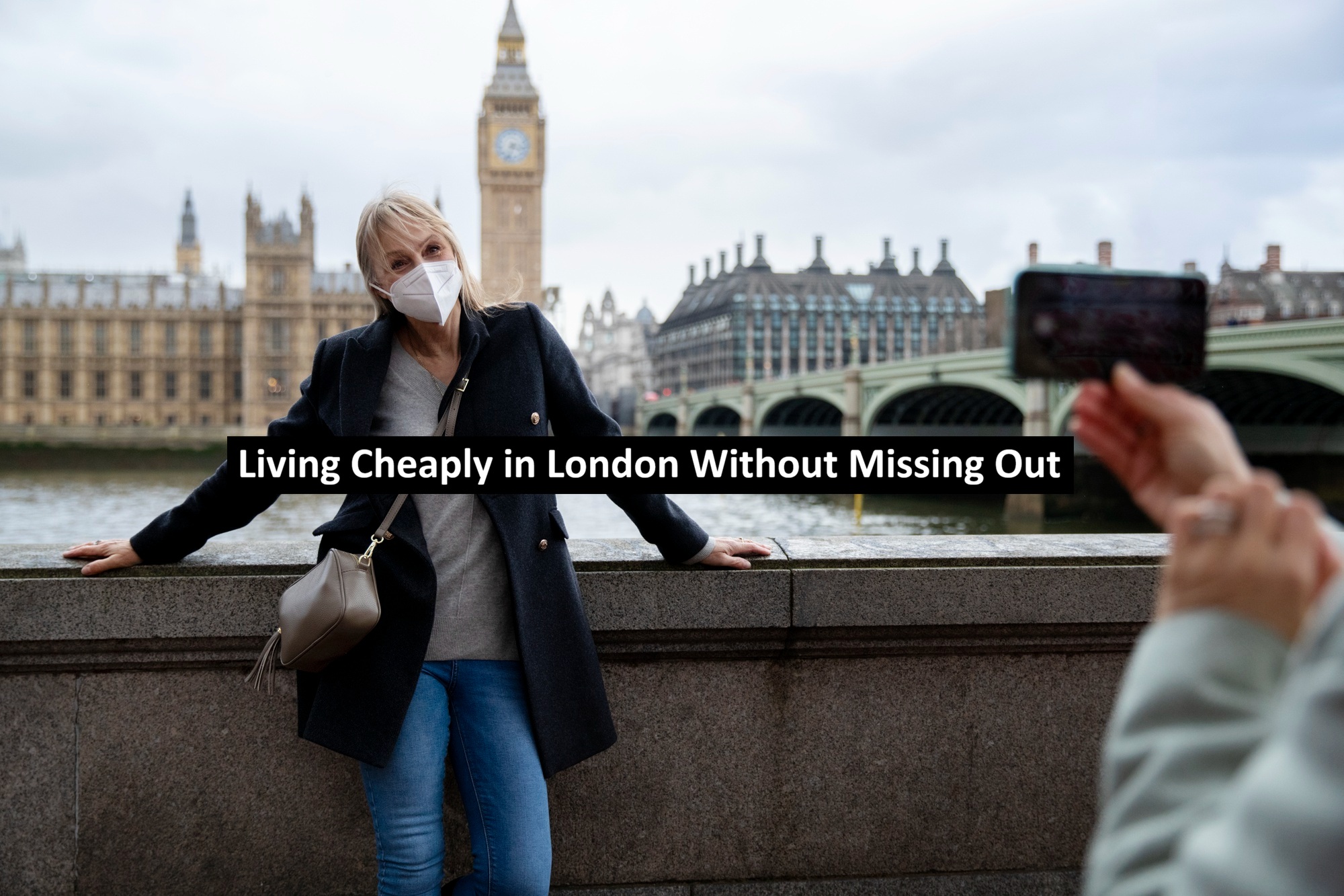 Living Cheaply in London Without Missing Out